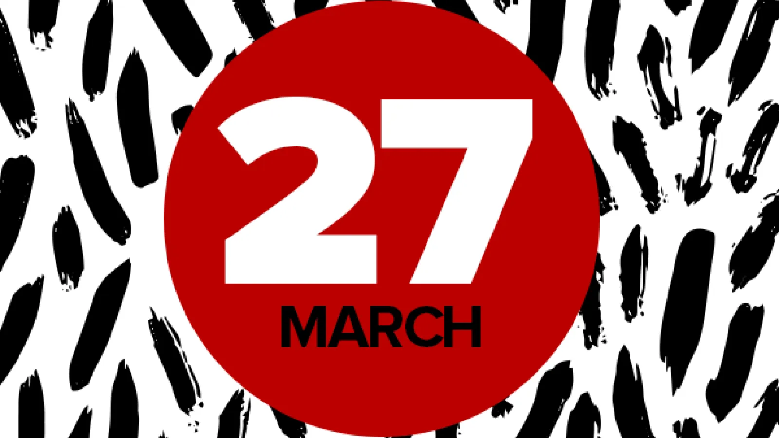 Black and white background with red circle and text: 27 March