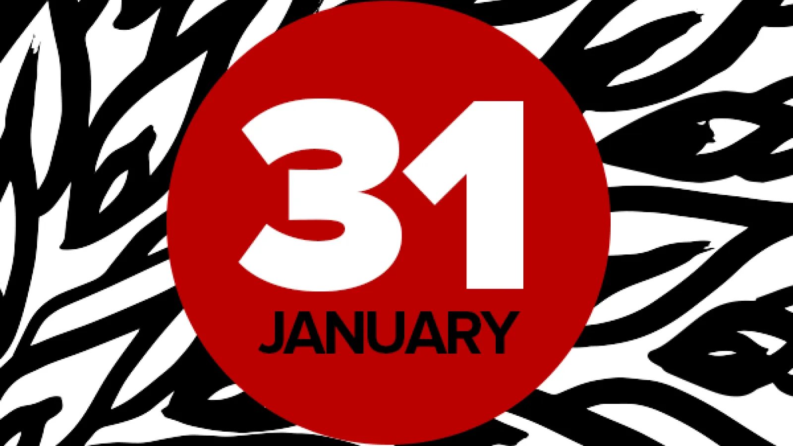 Graphic with a red circle reading "January 31" in front of a black and white background