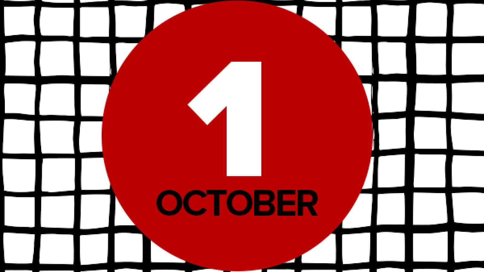 October 1 on a red circle in front of a black checkered background