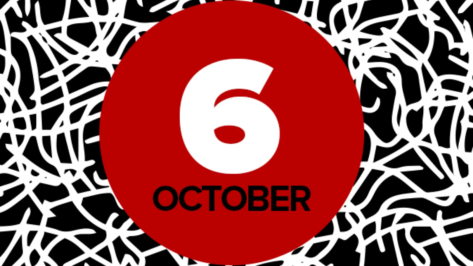 6 October on red circle on black and white background