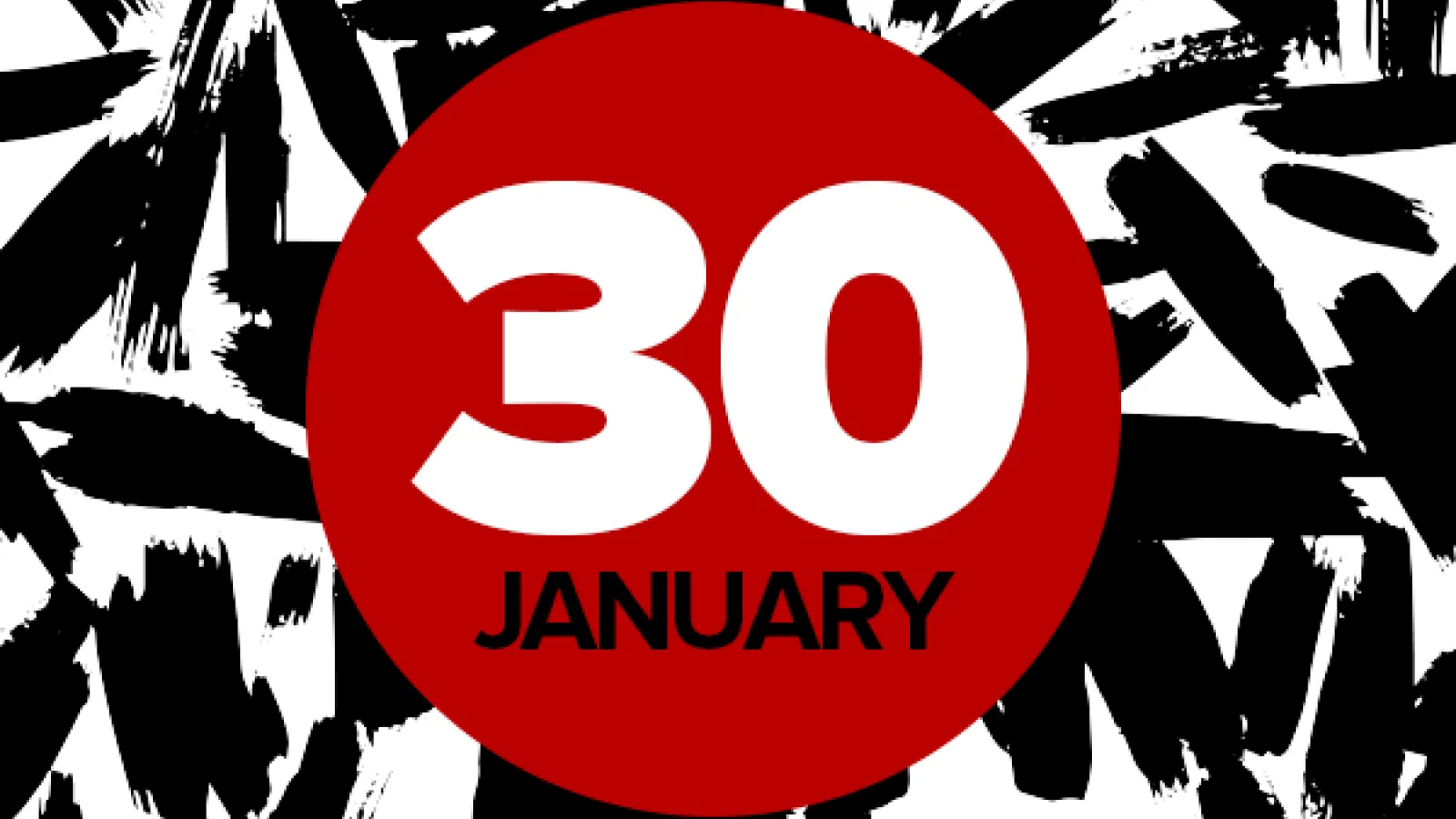 30 January on red circle on black and white background