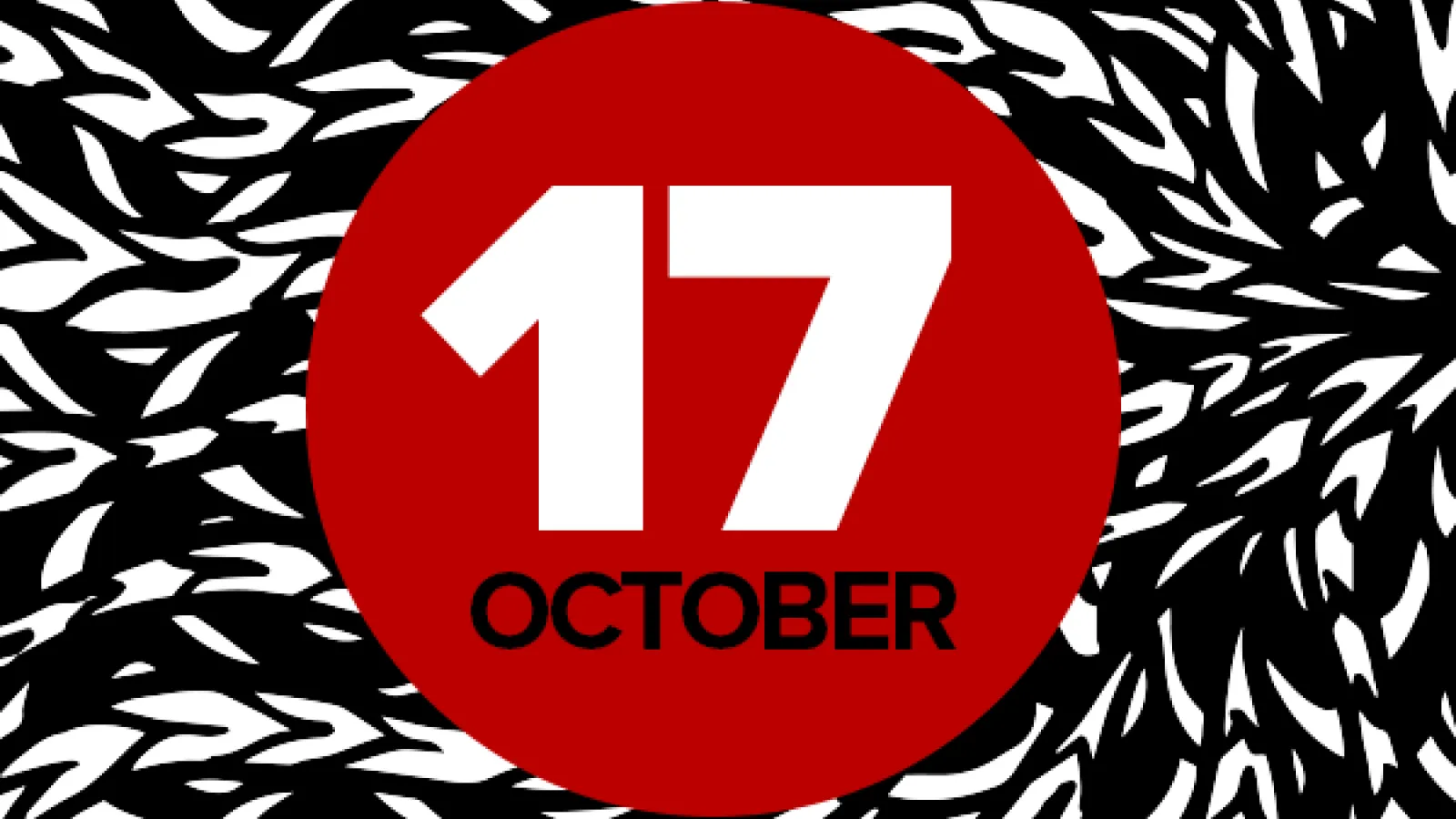 17 October on red circle on black and white background