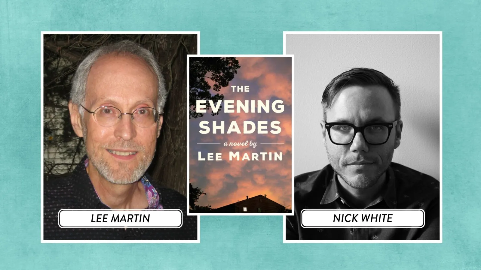 Cover of the Evening Shades by Lee Martin with headshots of Lee Martin and Nick White