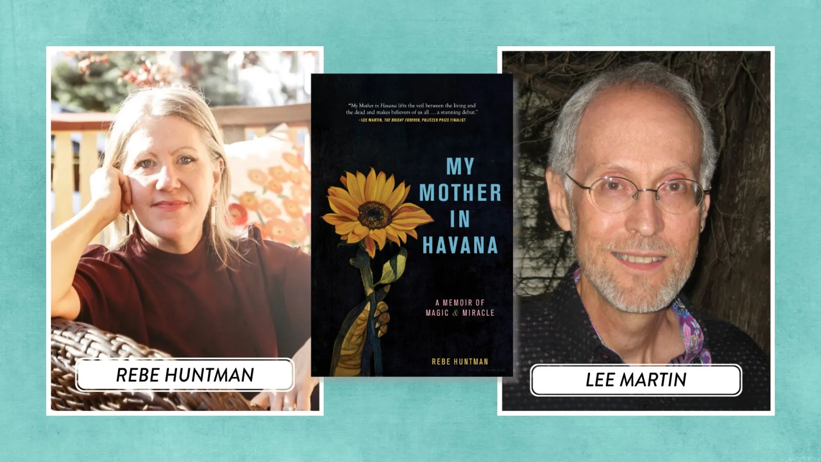 The cover of My Mother In Havana by Rebe Huntman with headshots of Rebe Huntman and Lee Martin