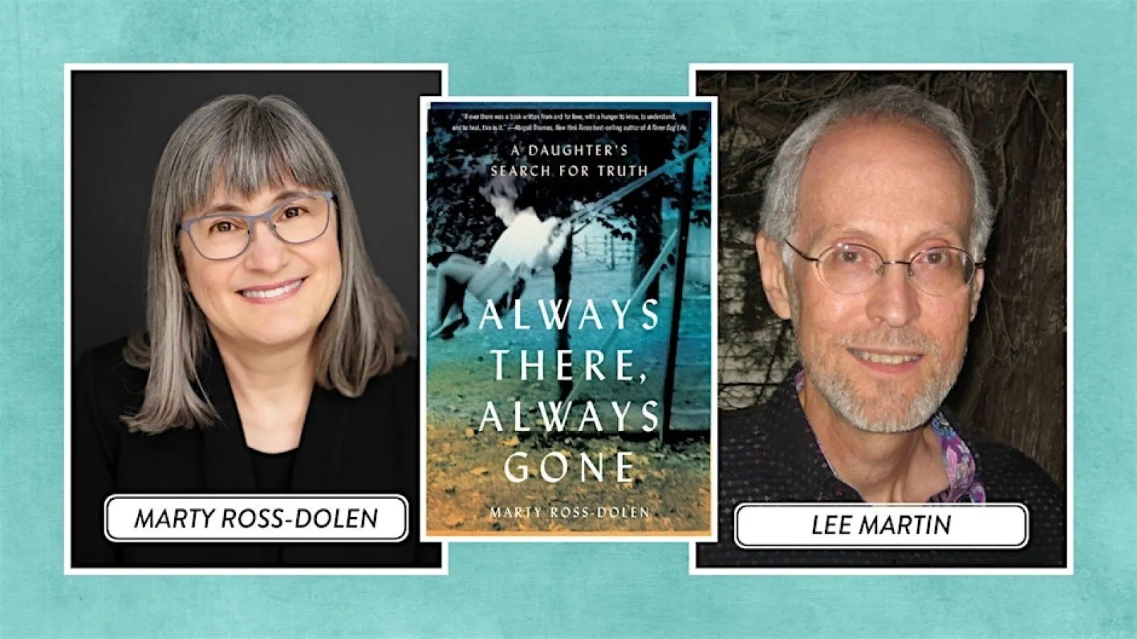 On the left is Marty Ross-Dolen, on the right is Professor Lee Martin. Between them is the cover of "Always There, Always Gone"