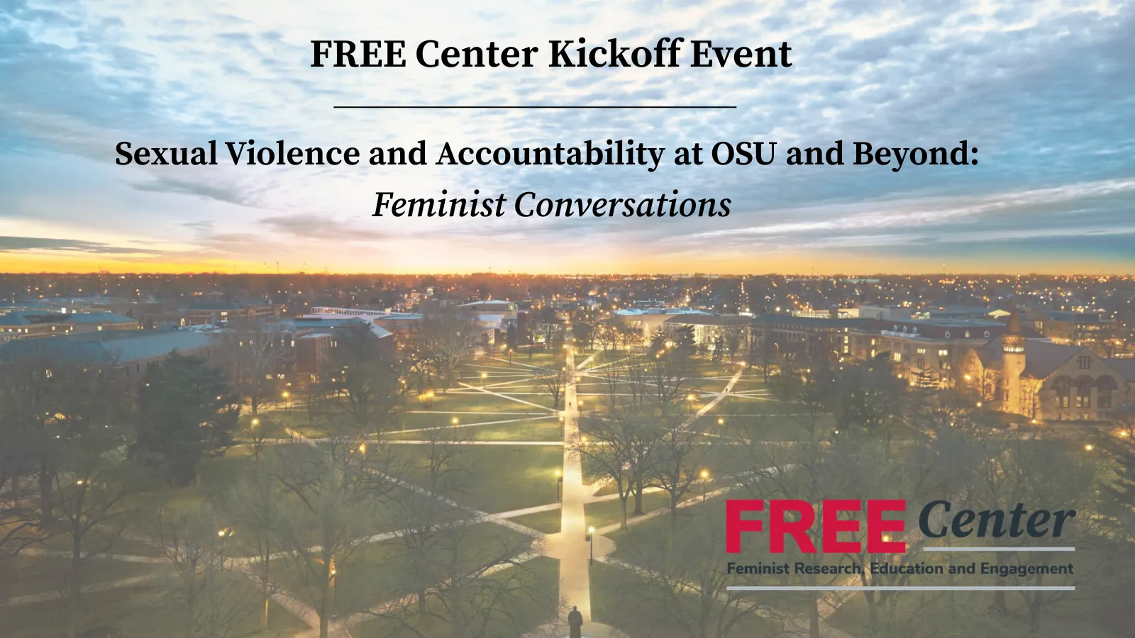 An aerial view of the Oval with the following text overlayed: Sexual Violence and Accountability at OSU and Beyond: Feminist Conversations