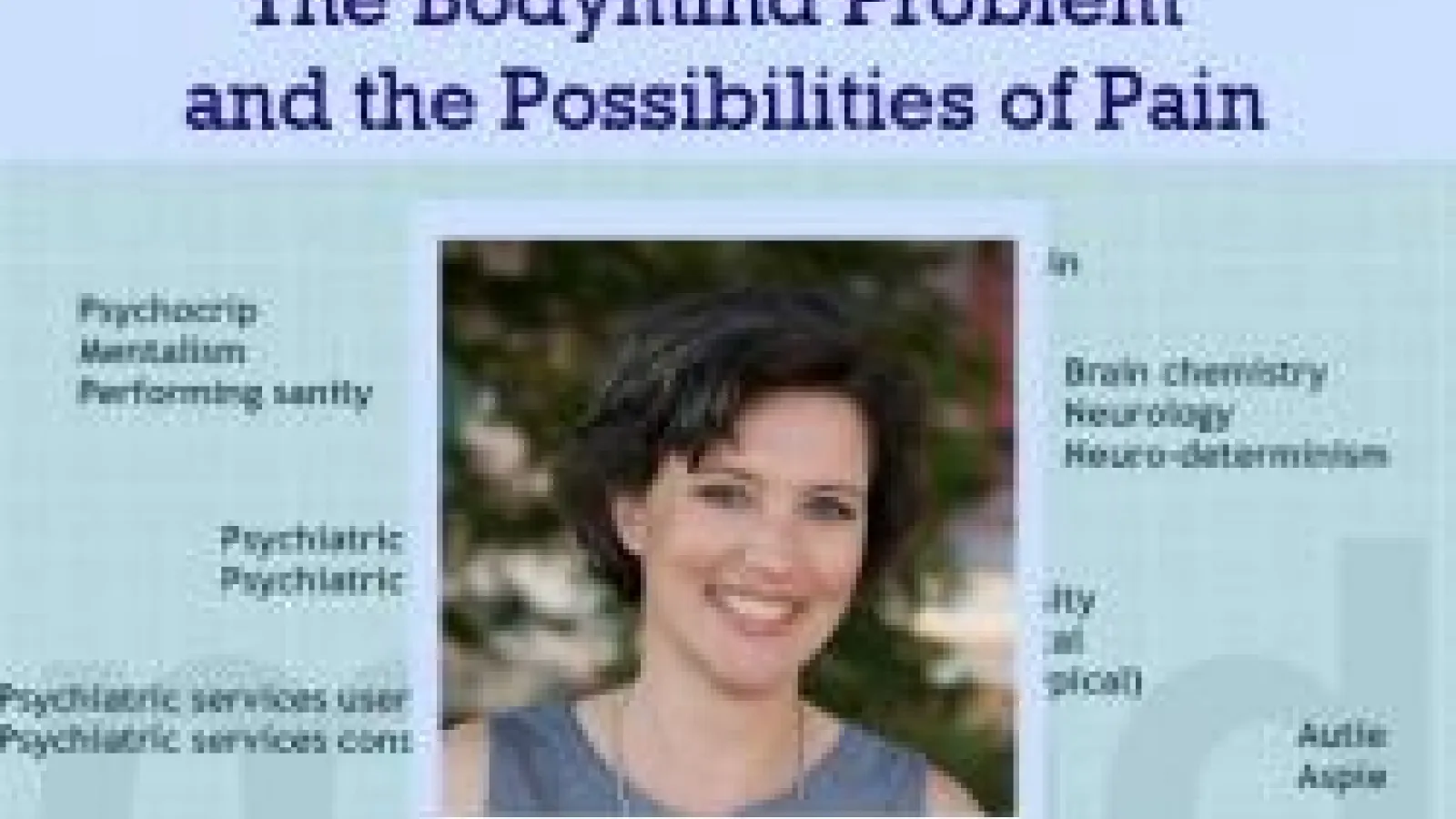 Margaret Price's headshot on a graphic titled "The Bodymind Problem and the Possibilities of Pain"