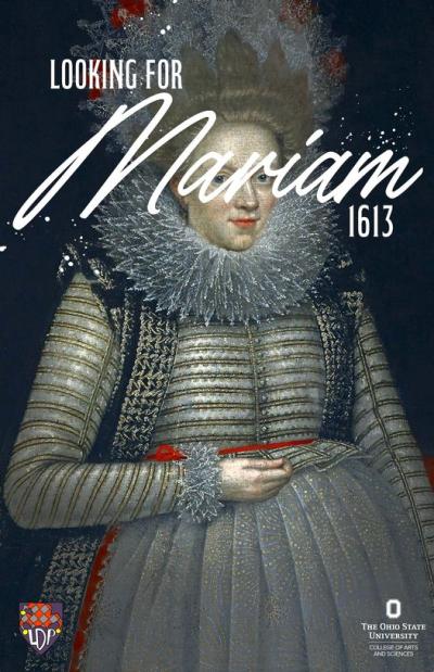 Production poster for Looking for Mariam, 1613: a woman in Elizabethan dress, with her face obscured by the play's handwritten title.
