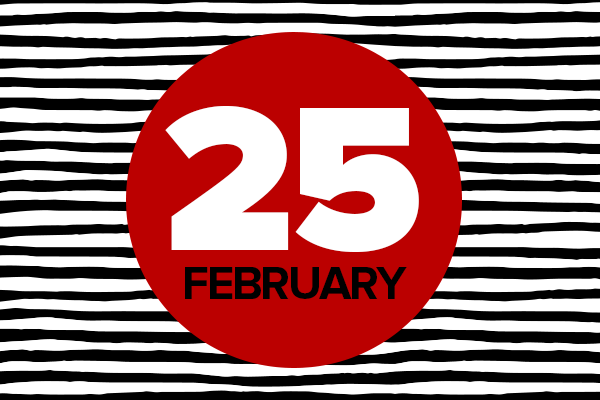 February 25