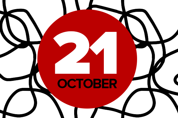 Red circle on black and white background with 21 October written inside circle