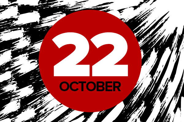 October 22 written in black and white in red circle, with black and white brush strokes in background