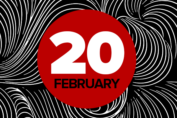 20 February on red circle on black and white background