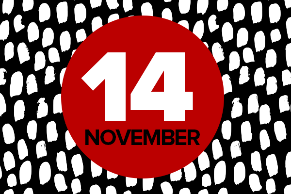 14 November on red circle on black and white background