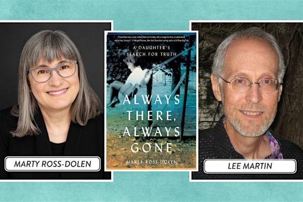 On the left is Marty Ross-Dolen, on the right is Professor Lee Martin. Between them is the cover of "Always There, Always Gone"