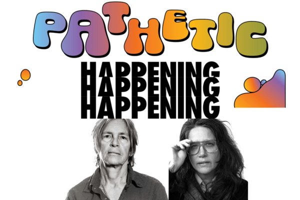 Eileen Myles and A.L. Steiner, with the text “Pathetic Happening” in groovy 60’s bubble font.