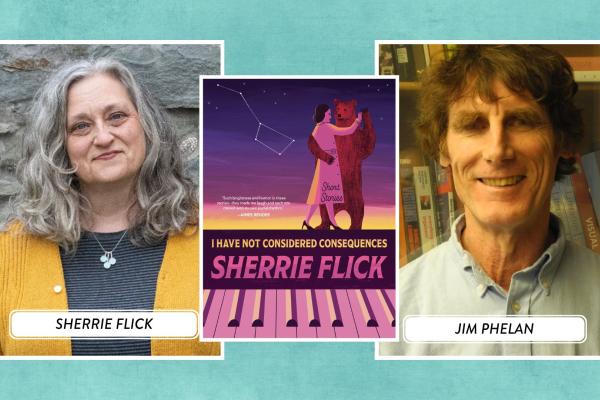 Left: Sherry Flick, middle: cover of I Have Not Considered Consequences, right: Jim Phelan