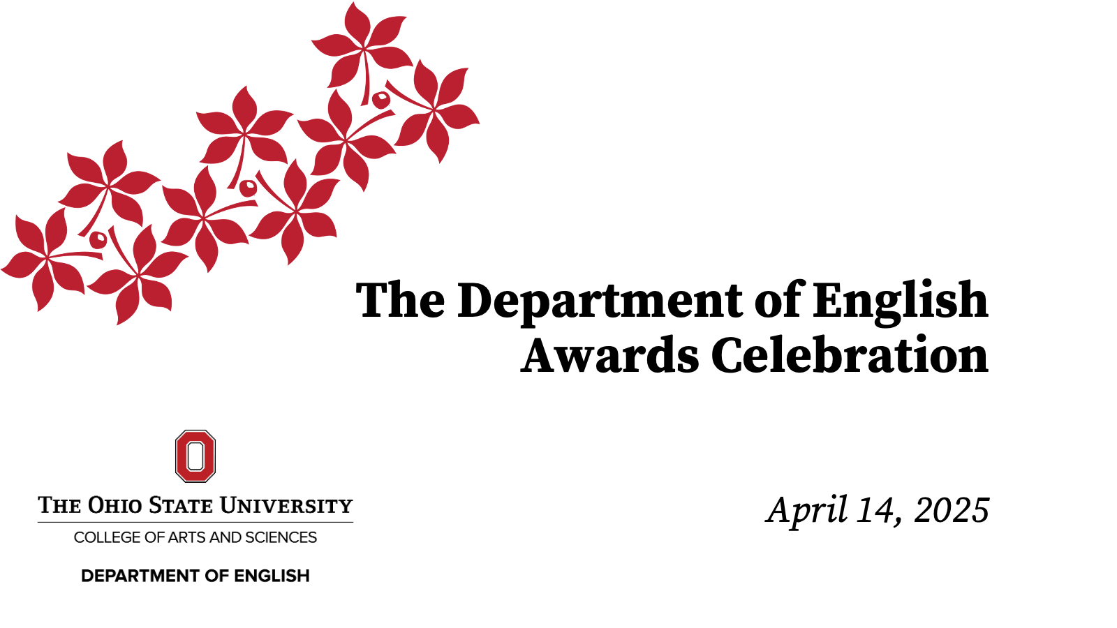 Event title slide decorate with buckeye leaves and nuts, announcing "The Department of English Awards Celebration, April 14, 2025"