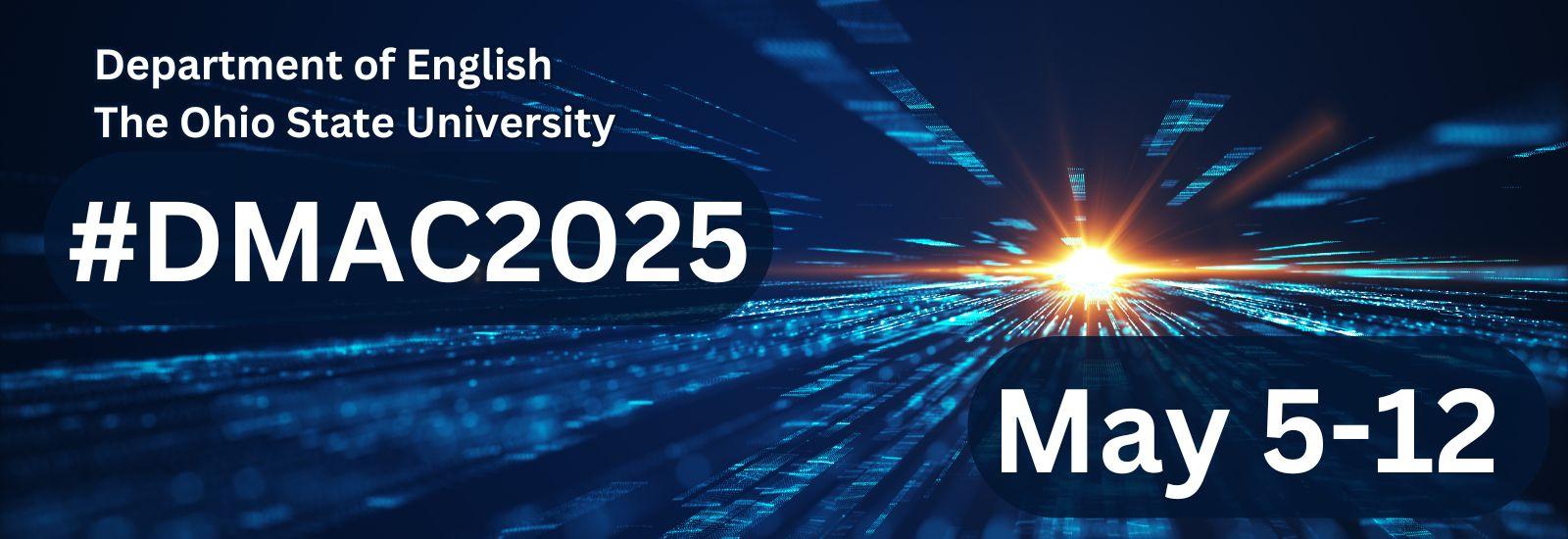 blue banner reading "Department of English. The Ohio State University. #DMAC 2025. May 5-12."